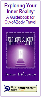 Exploring Your Inner Reality: A Guidebook for Out-of-Body Travel Exploring Your Inner Reality: A Guidebook for Out-of-Body Travel